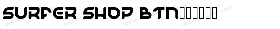 Surfer Shop BTN字体转换